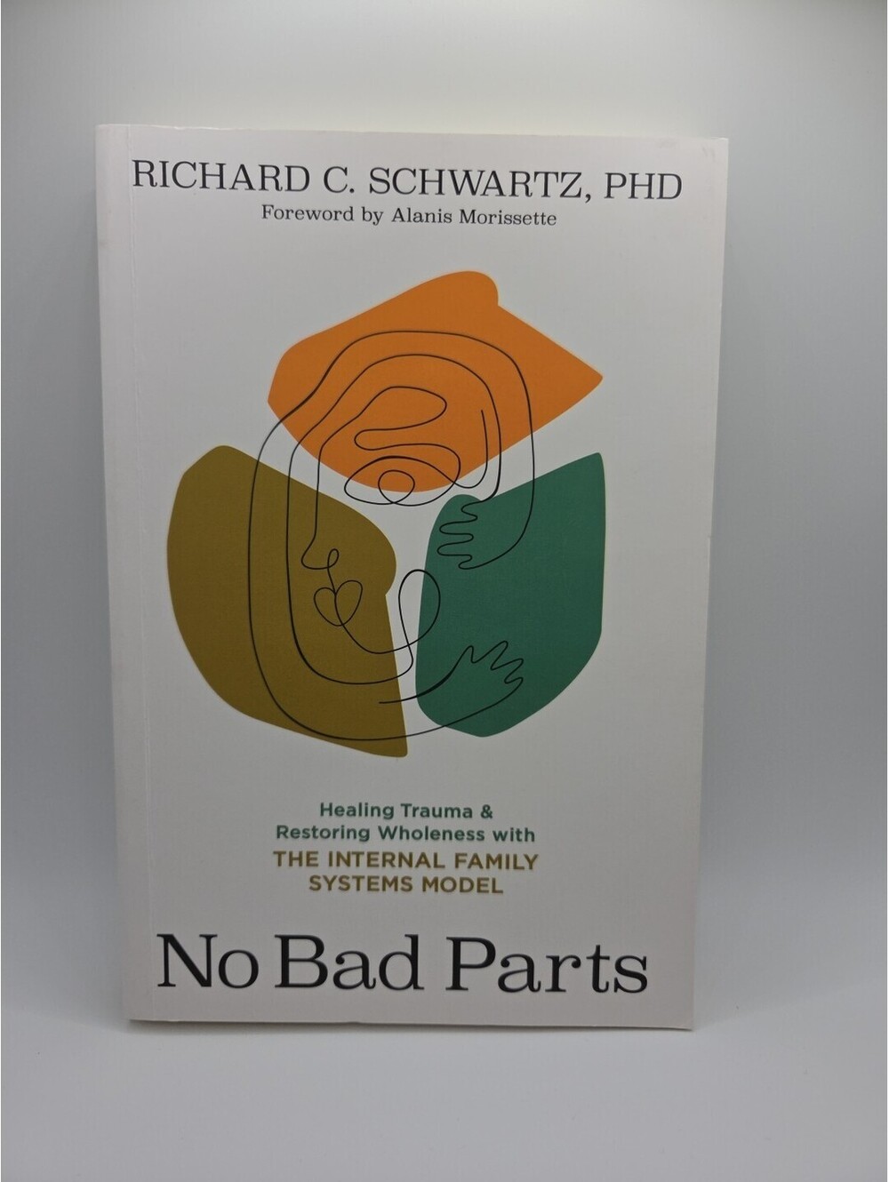 No Bad Parts: Healing Trauma and Restoring Wholeness with the Intern - 1000